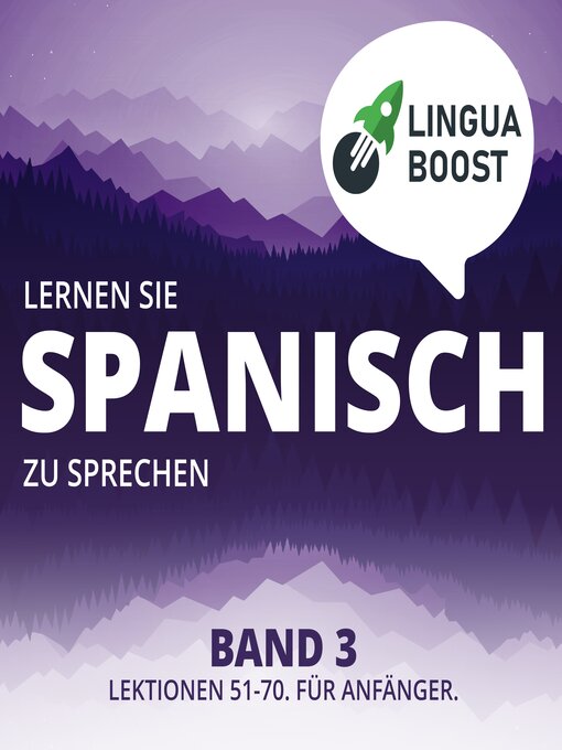 Title details for Lernen Sie Spanisch zu sprechen. Band 3. by LinguaBoost - Available